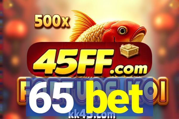 65 bet